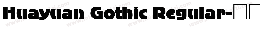 Huayuan Gothic Regular字体转换
